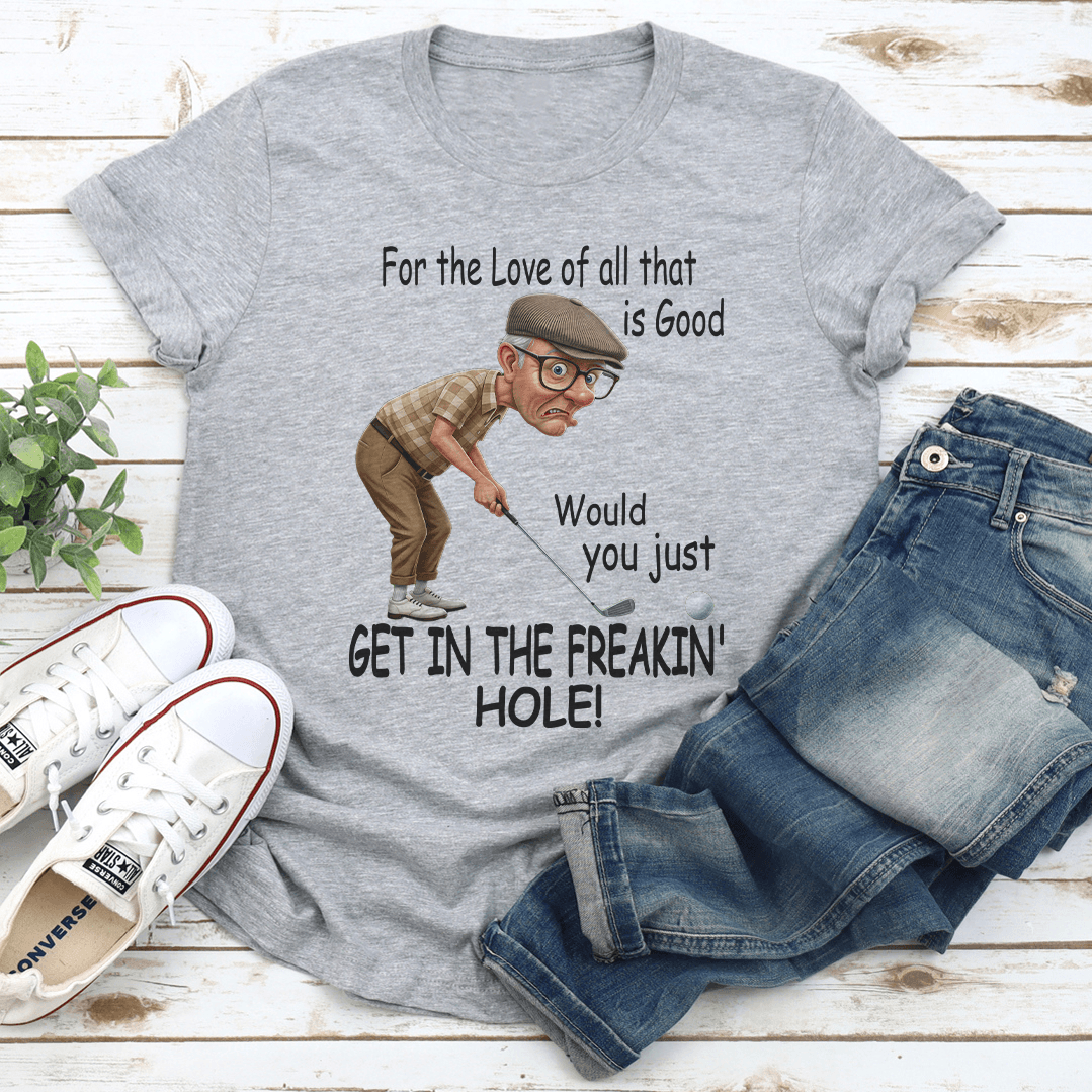 For The Love Of All That Is Good Tee 3