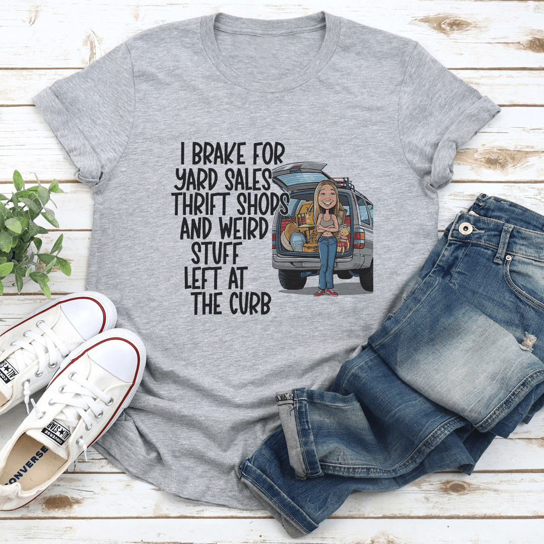 I Brake For Yard Sales Thrift Shop Tee