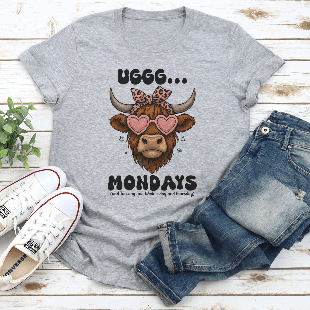 Uggg Mondays And Tuesday Tee