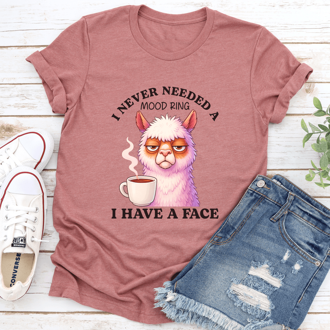 I Never Needed A Mood Ring Tee 3