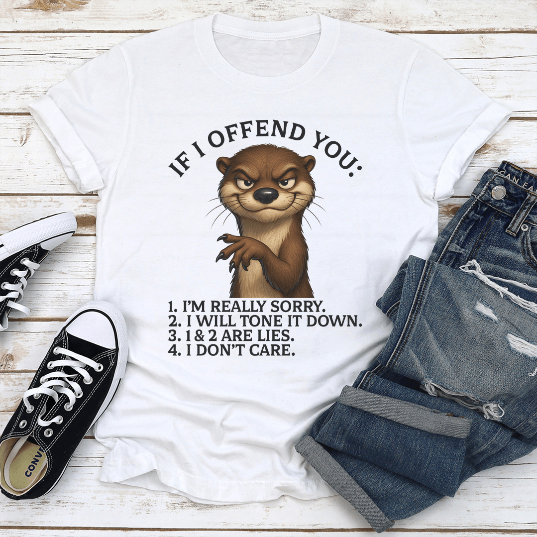 If I Offend You Tee 1