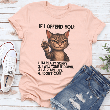 If I Offend You Im Really Sorry Tee 3