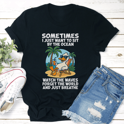 Sometimes I Just Want To Sit By The Ocean Tee 3