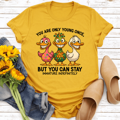 You Are Only Young Once Tee