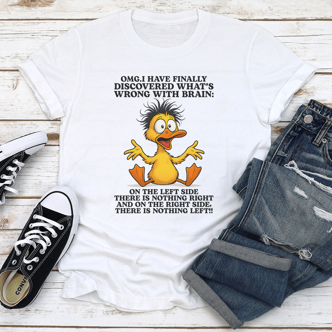 Omg I Have Finally Discovered Whats Wrong With Brain Tee  1