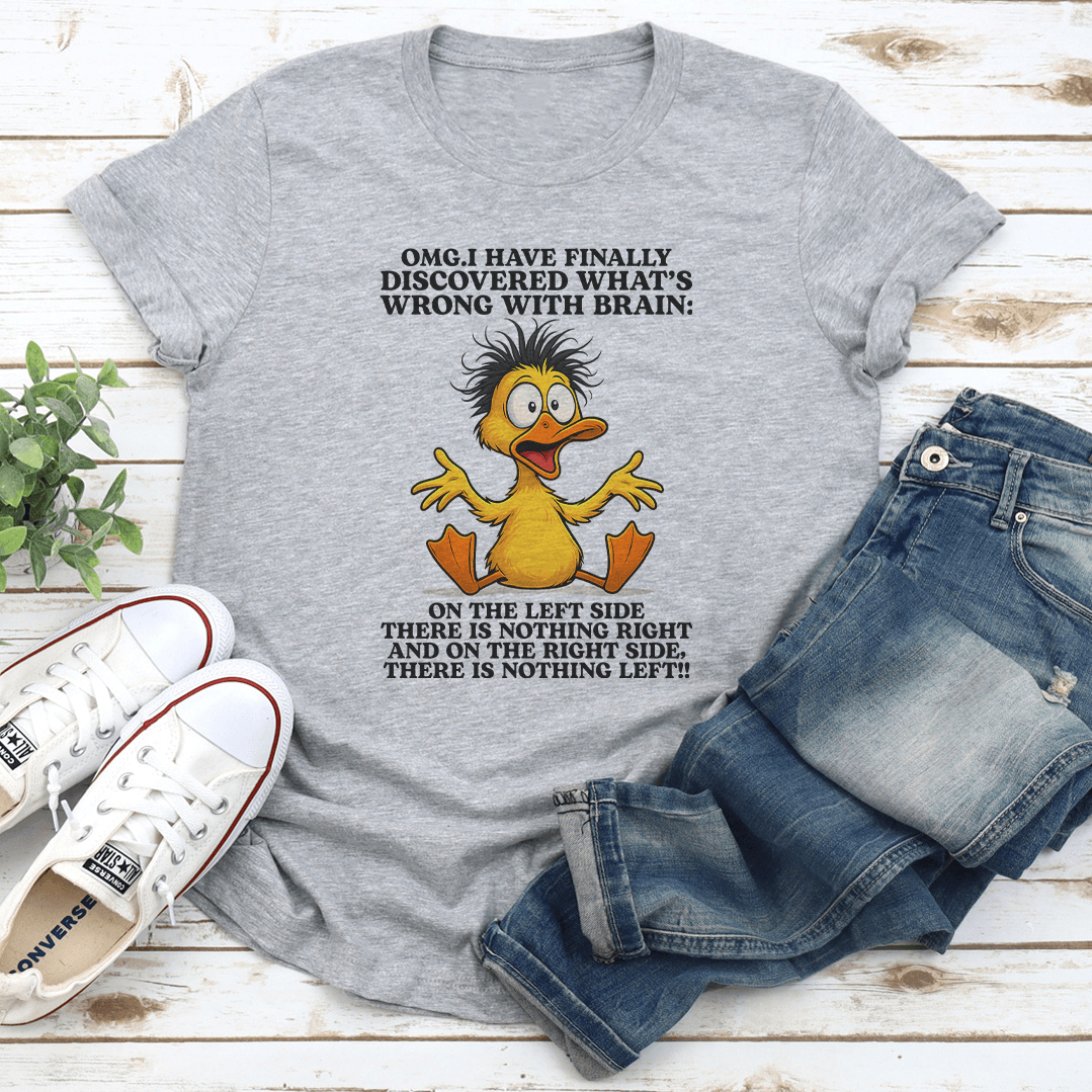 Omg I Have Finally Discovered Whats Wrong With Brain Tee  2