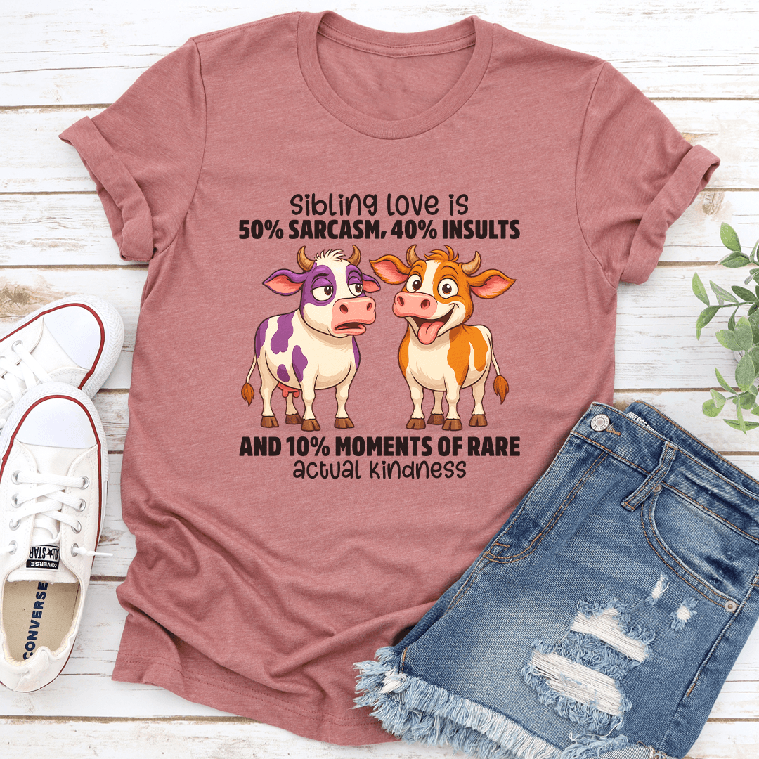 Sibling Love Is 50 Sarcasm 40 Insults Tee 3