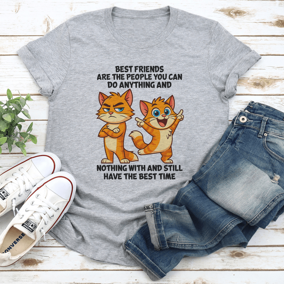 Best Friends Are The People You Can Do Anything Tee 2