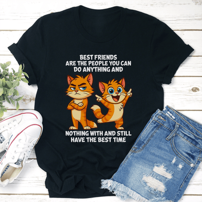 Best Friends Are The People You Can Do Anything Tee 3