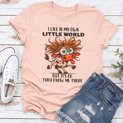 I Live In My Own Little World Tee