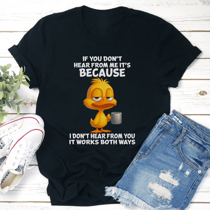 If You Don't Hear From Me Tee