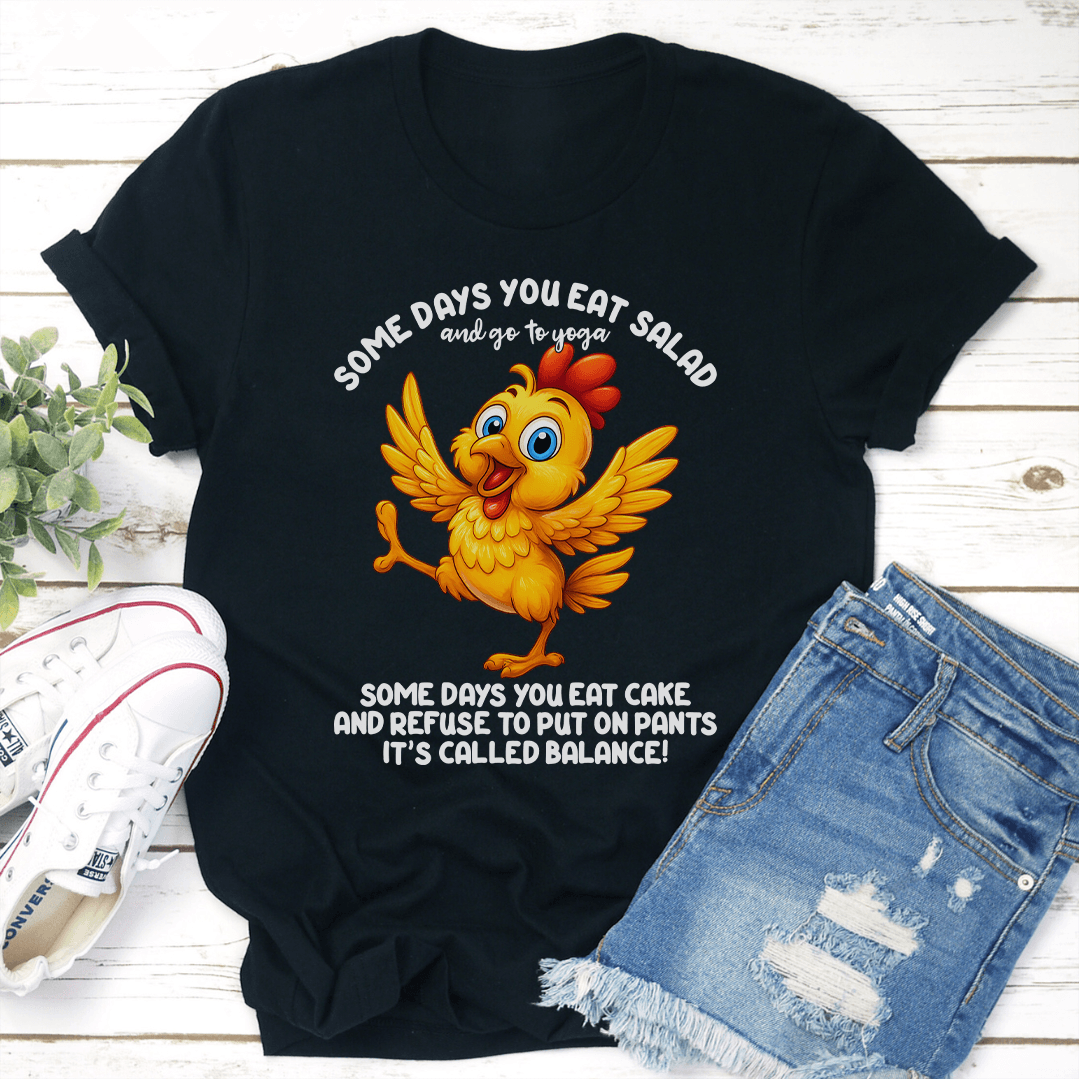 Some Days You Eat Salad Tee 3