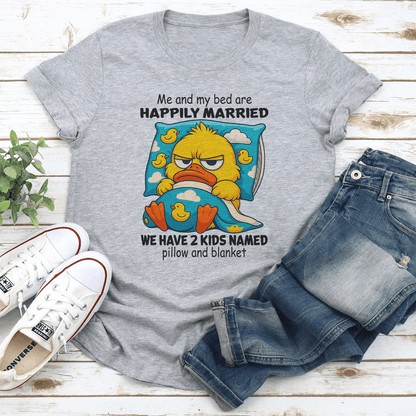 Me And My Bed Are Happily Married Tee 2