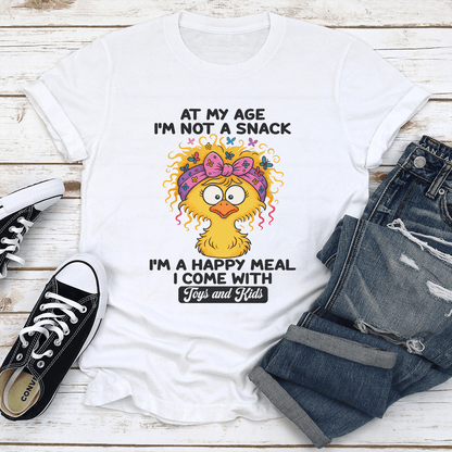 At My Age Im Not A Snack Im A Happy Meal Tee 2