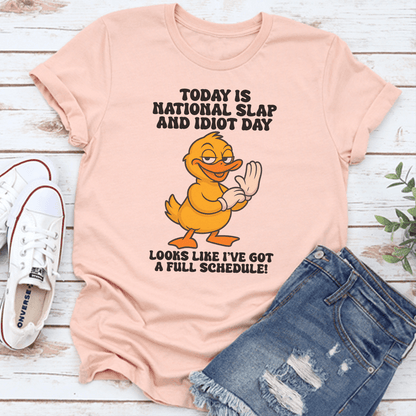 Today Is National Slap An Idiot Day Tee 1