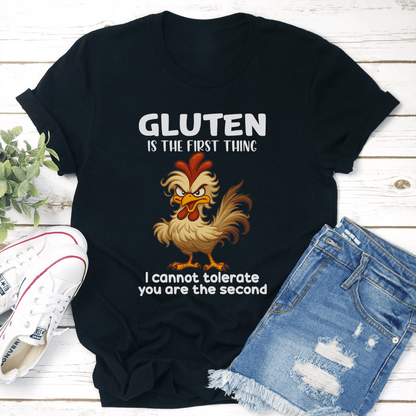 Gluten Is The First Thing I Cannot Tolerate You Are The Second Tee 1