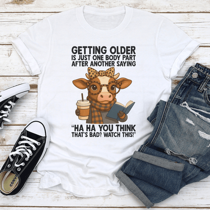 Getting Older Is One Body Part Tee