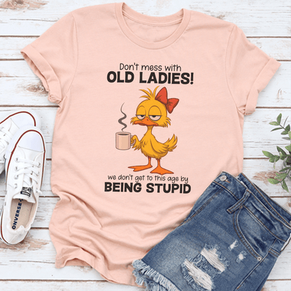 Dont Mess WIth Old Ladies Tee 2