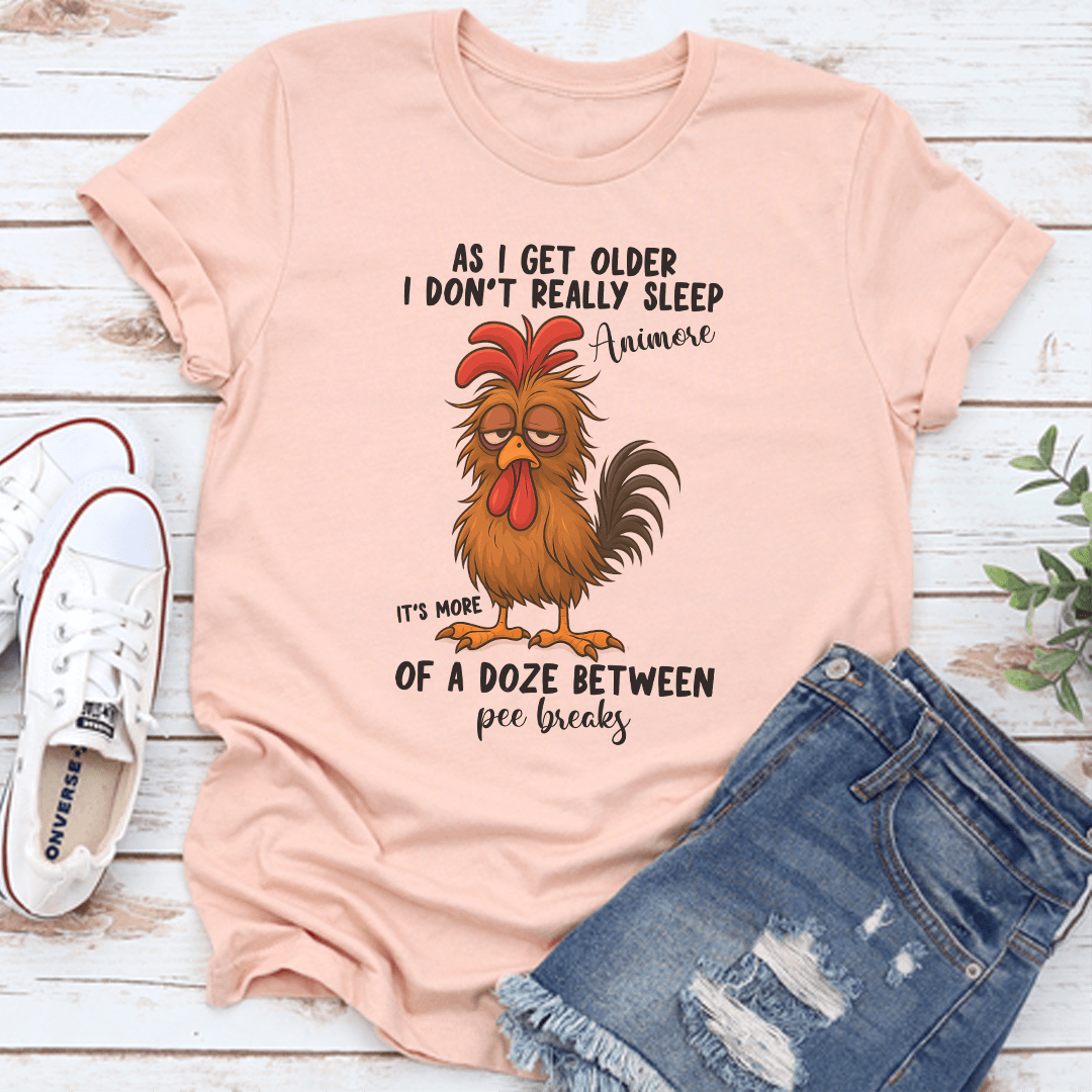 As I Get Older I Dont Really Sleep Animose Tee 2