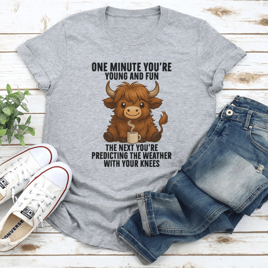 One Minute Youre Young And Fun Tee 1