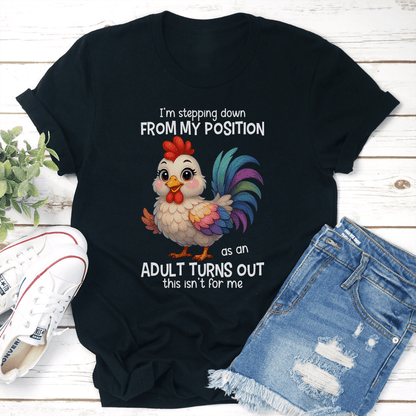 Im Stepping Down From My Position Tee 2