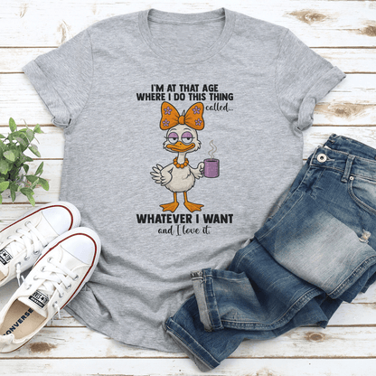 Im At That Age Where I Do This Thing Called Whatever Tee 2