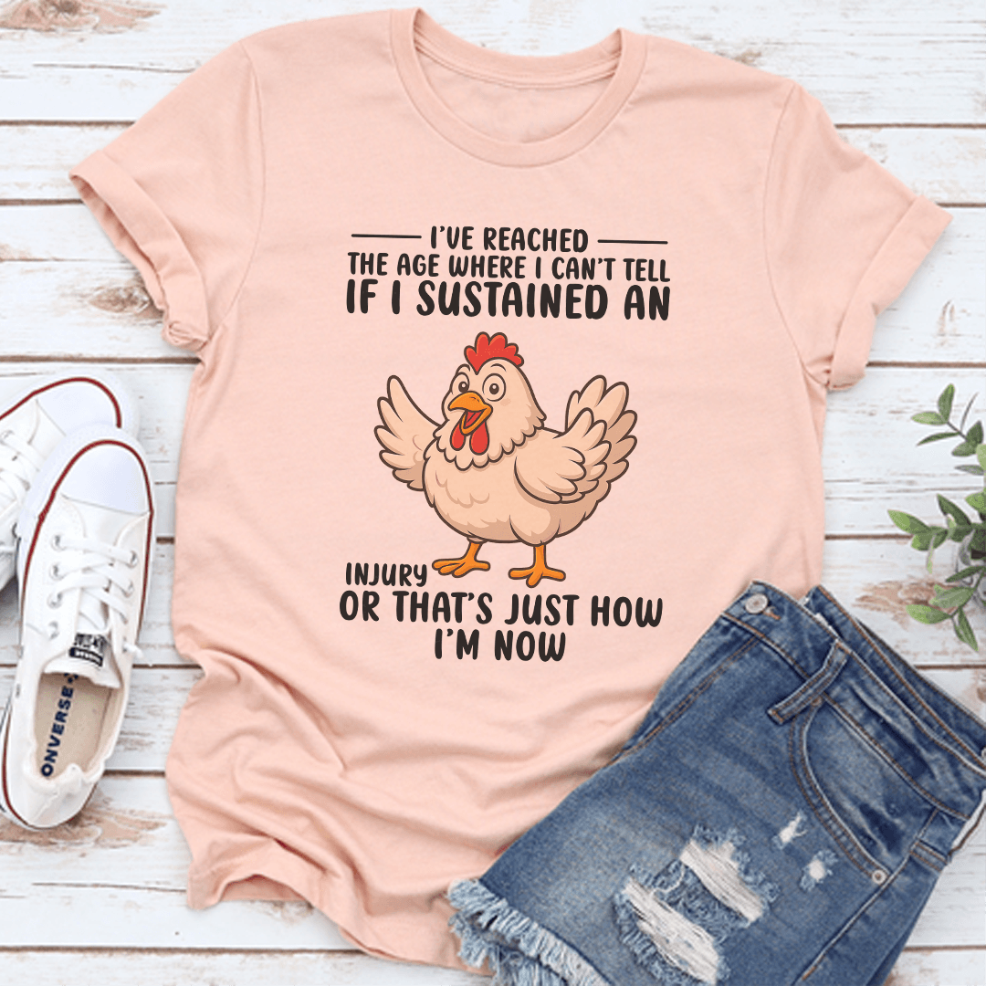 Ive Reached The Age Where I Cant Tell Tee 1