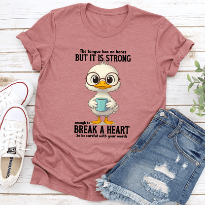 The Tongue Has No Bones But It Is Strong Enough Tee 2