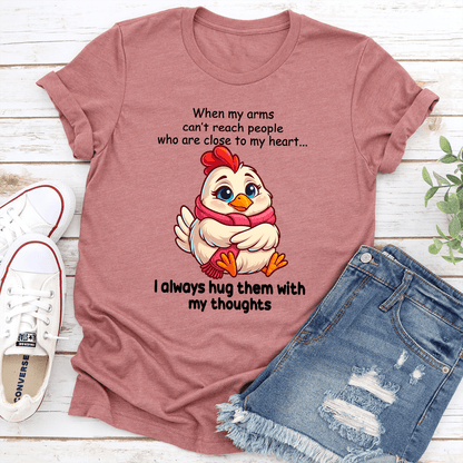 When My Arms Cant Reach People Who Are Close To My Heart Tee 2