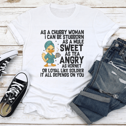As A Chubby Woman I Can Be Stubborn As A Mule Sweet Tee 2