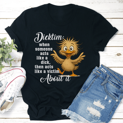 Dicktim When Someone Acts Like A Dck Tee 2
