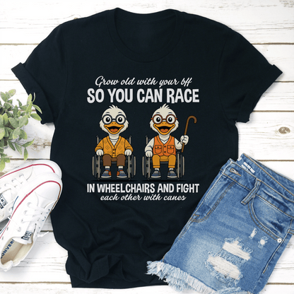 Grow Old With Your Bff So You Can Race In Wheel Chairs Tee 1