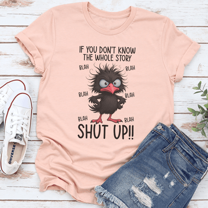 If You Dont Know The Whole Story Tee 2