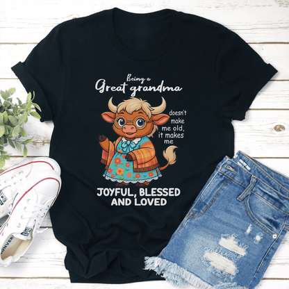 Being A Great Grandma Doesnt Make Me Old It Tee 0