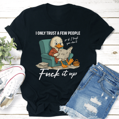 I Only Trust A Few People Tee 1