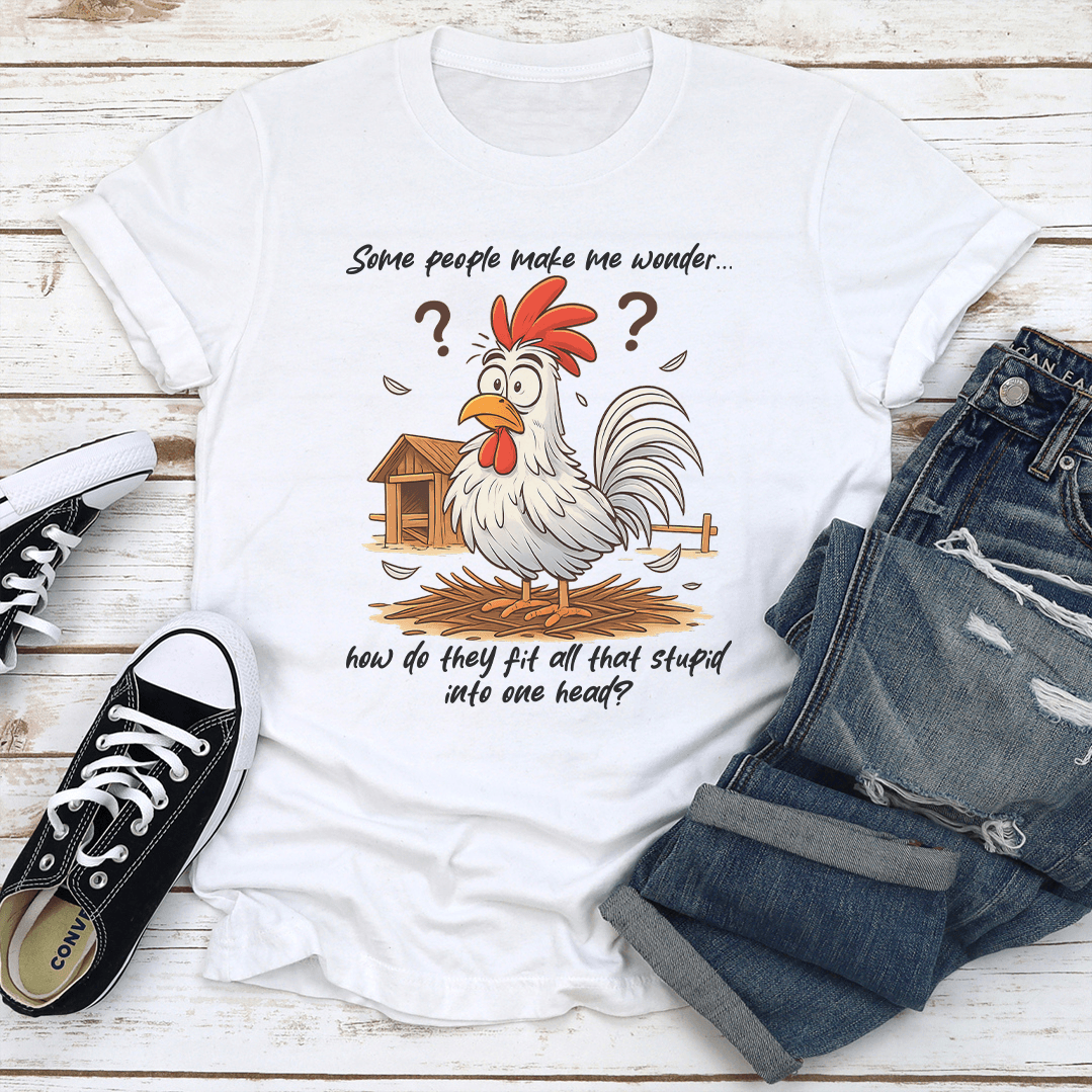 Some People Make Me Wonder Tee 3