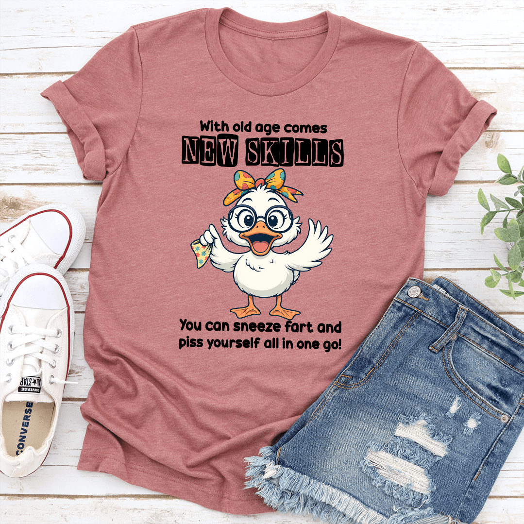 With Old Age Comes New Skills Tee 2