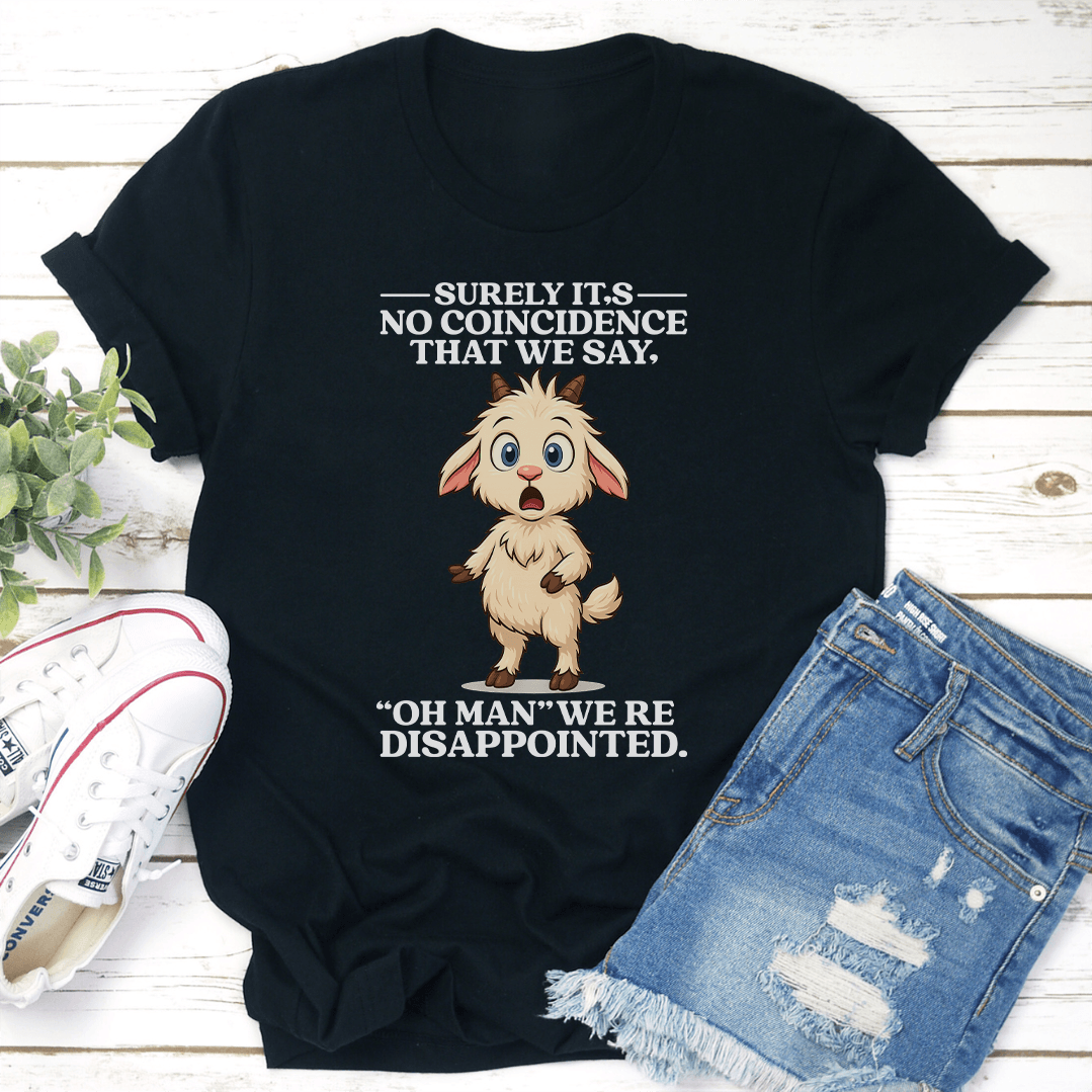 Surely It's No Coincidence That We Say Tee