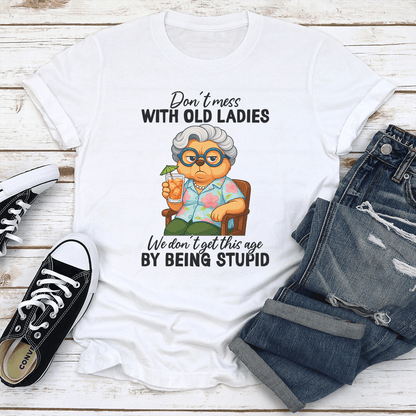 Don't Mess With Old Ladies Tee