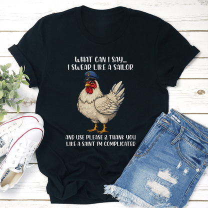 What Can I Say I Swear Like A Sailor Tee 2