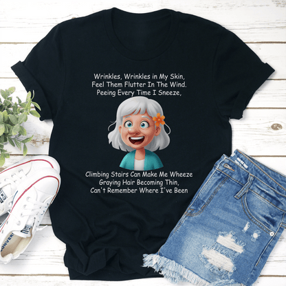 Wrinkles Wrinkles In My Skin Feel Them Flutter Tee 1