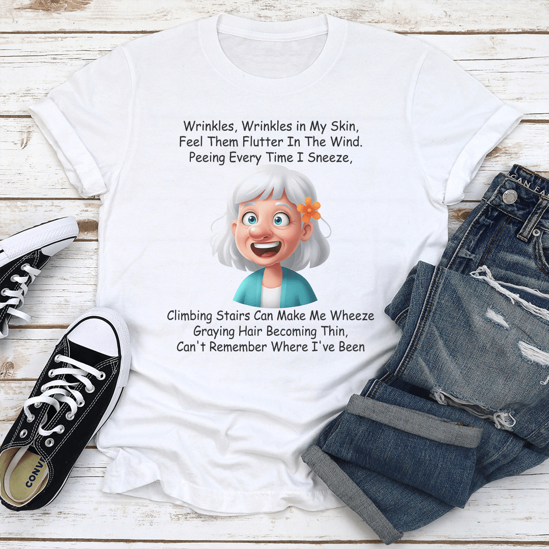 Wrinkles Wrinkles In My Skin Feel Them Flutter Tee 2