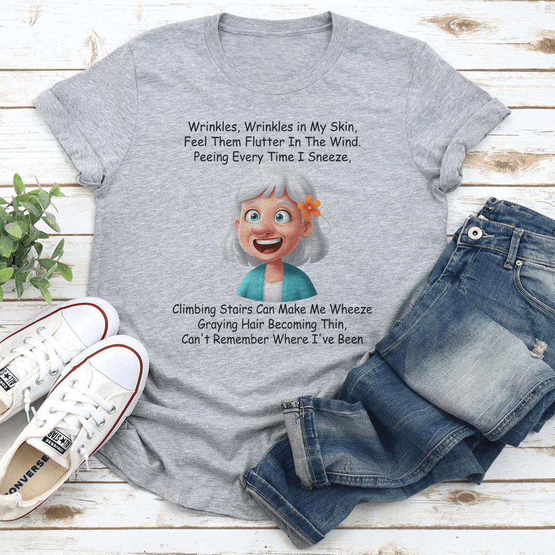 Wrinkles Wrinkles In My Skin Feel Them Flutter Tee 3