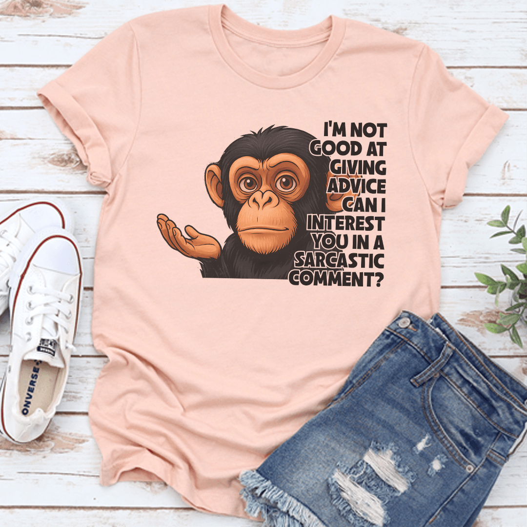 Im Not Good At Giving Advice Tee 1