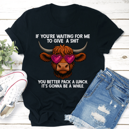 If Youre Waiting Me To Give A Sit Tee 2