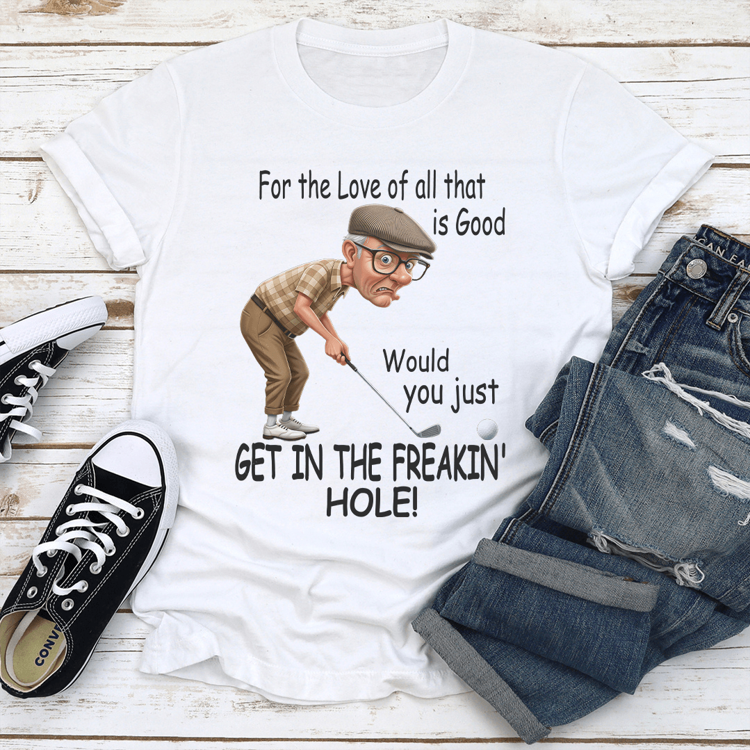 For The Love Of All That Is Good Tee 2