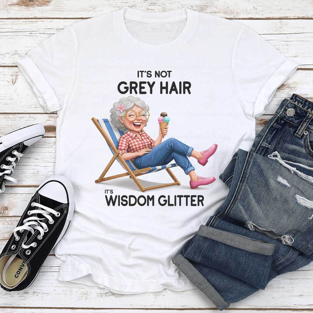 Its Not Grey Hair Its Wisdom Glitter Tee 1
