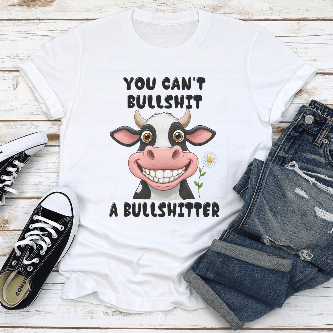 You Cant Bllshit A Bllshitter Tee 2