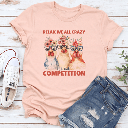 Relax Were All Crazy Tee 3