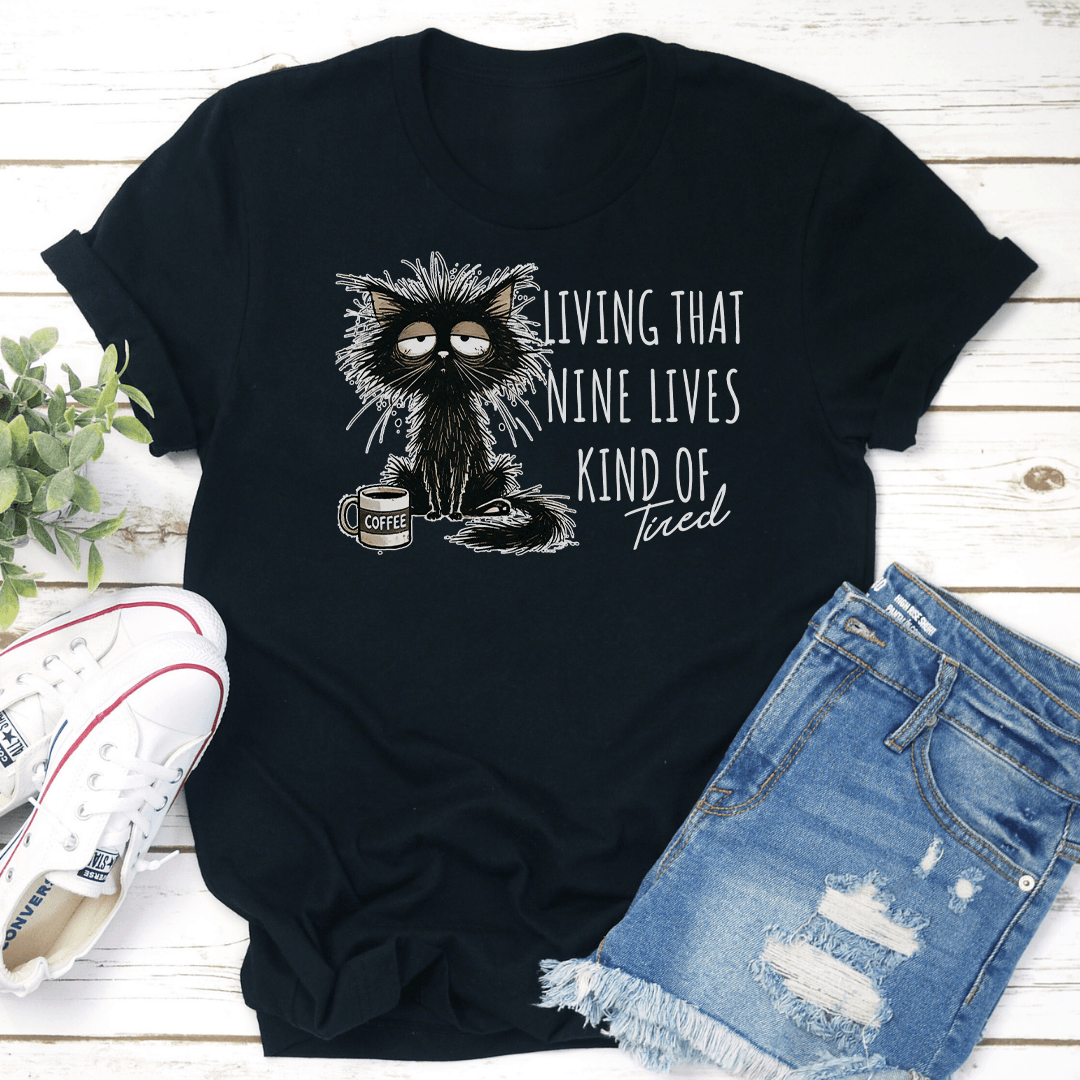 Living That Nine Lives Kind Tired Tee 3